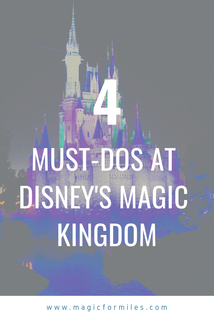 Must Do at Magic Kingdom, Walt Disney World, Magic for Miles