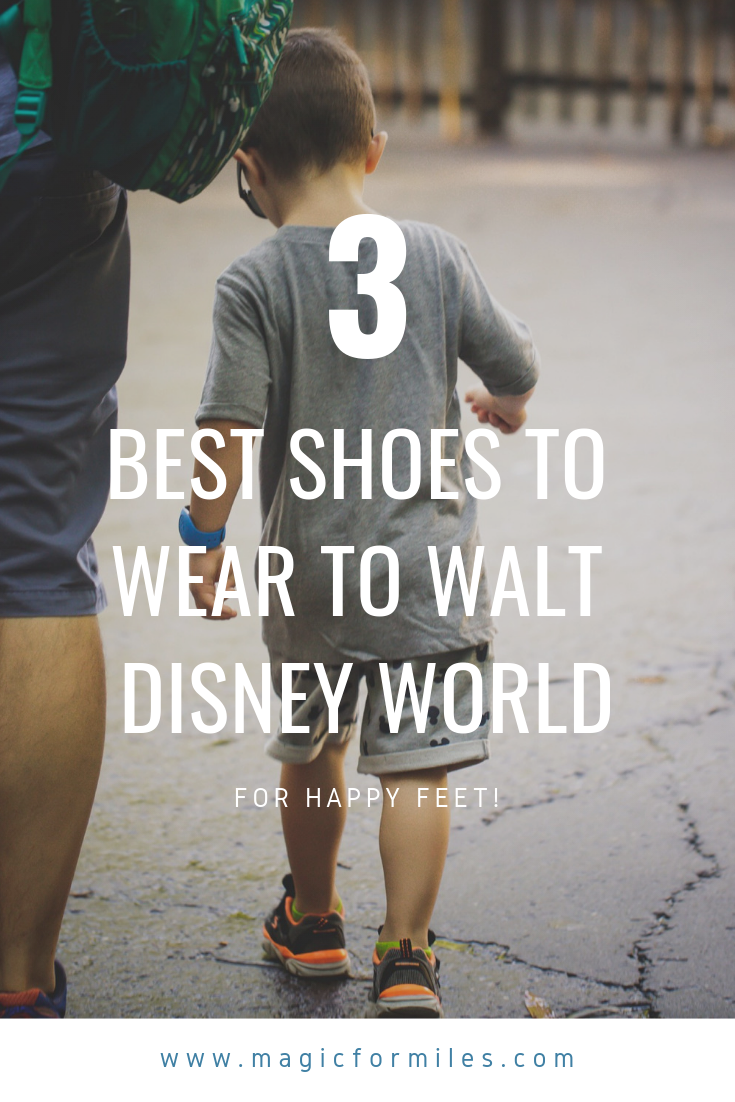 Shoes at Walt Disney World, What Shoes to Wear at Walt Disney World, Magic for Miles