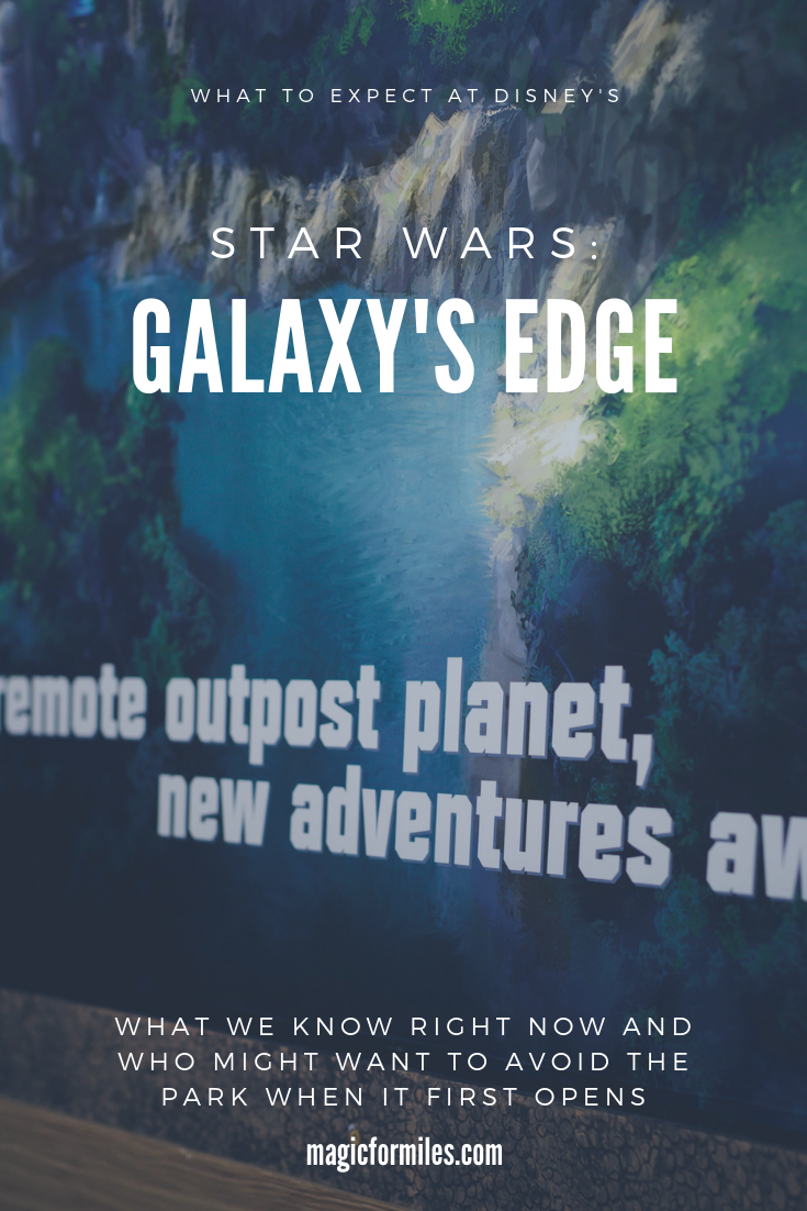 Star Wars Galaxy's Edge Article, Walt Disney World, Disneyland, Magic for Miles, New Disney Park, New Adventures Await