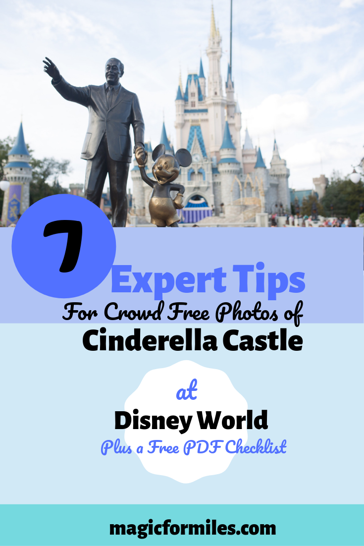 7 Expert Tips for Crowd Free Cinderella Castle Photos, Magic Kingdom Pictures, Magic for Miles, Crowd Free Photos Disney