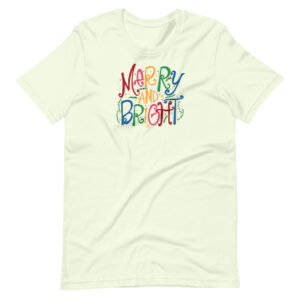 Merry and Bright Holiday Unisex T-Shirt